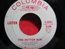 COLUMBIA 43967DJ  LISTEN (ROBERT PLANT)  YOU BETTER RUN