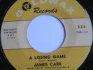 45 rpm JAMES CARR-A LOSING GAME GOLDWAX 323