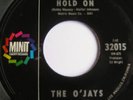 45 rpm O'JAYS - HOLD ON/WORKING ON YOUR CASE-MINIT32015