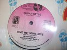SUGAR STYLE-GIVE ME YOUR LOVE / HIGH ENERGY/LISTEN 