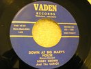 BOBBY BROWN Vaden Down at Big Marys House Rockabilly 45