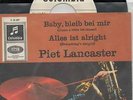 Sg.  - PIET LANCASTER  -  BABY BLEIB BEI MIR - W. PROMO