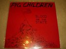 PIG CHILDREN-Blood for the State LP rare KBD Sorex