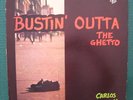 Carlos Malcolm BUSTIN’ OUTTA THE GHETTO orig LP Rare