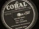 THE CRICKETS (Buddy Holly): Maybe Baby (IRISH Coral 78)