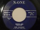 CARL SAUCMAN WHO-AH N-ONE 45 ROCKABILLY RARE SAUCEMAN