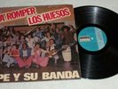 PEPE Y SU BANDA Pa Romper huesos ECUADOR LP SALSA  ???