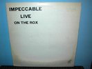 IMPECCABLE  Live On The Rox  LP   private pressing