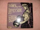 Dominic Behan Down by the Liffeyside 12 inch album.