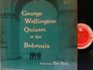GEORGE WALLINGTON At the Bohemia ORIG PROGRESSIVE LP