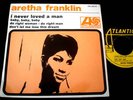 ARETHA FRANKLIN/I NEVER LOVED A MAN/ SOUL/FRENCH EP