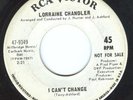 LORRAINE CHANDLER ICAN'T CHANGE/OH HOW I NEED YOUR LOVE