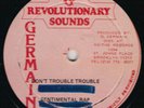 REVOLUTIONARIES - DONT TROUBLE TROUBLE 12