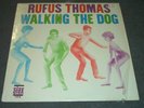 RUFUS THOMAS - WALKING THE DOG - STAX#704