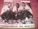 P.O.W. - PRISONERS OF WATTS LP VERY RARE LISTEN
