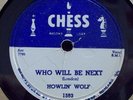 HOWLIN WOLF Who Will Be Next CHESS 78 rpm SMOKIN BLUES