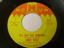 BOBBY WELLS - Be's That Way Sometimes - ROMUR original
