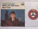 Chris Baldo:  Wenn du mich liebst / Blue Train   RAR