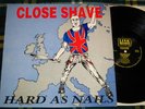 CLOSE SHAVE Hard as nails LP PUNK oi SKINHEAD