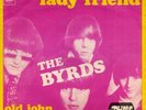 THE BYRDS 45 LADY FRIEND+PS HOLLAND RARE