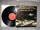 Sun Ra Arkestra Meets Salah Ragab original Praxis LP