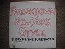 RUSTY P & THE SURE SHOT 3- LP Breakdown NY -Electro Rap