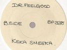 Dr. Feelgood test pressing Keka Smeeka RARE FACTORY SA