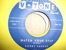 BOBBY PARKER-WATCH YOUR STEP-V-TONE