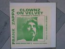 Zappa - Clownz On Velvet  rare LP not TMOQ