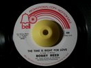 Northern Soul 45 BOBBY REED Time Is Right For Love HEAR