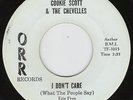 COOKIE SCOTT I Don't Care NORTHERN SOUL 45 Orr