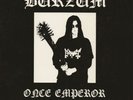 BURZUM Once Emperor 7