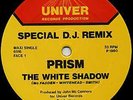 PRISM - The White Shadow - special D.J. RMX - 12