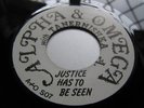 ALPHA & OMEGA - JUSTICE HAS TO BE SEEN RARE ROOTS 45 EX
