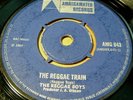 The Reggae Boys 45 Amalgamated The Reggae Train Reggae
