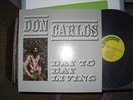 DON CARLOS - DAY TO DAY LIVING - GREENSLEEVES GREL 45