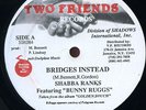 Shabba Ranks (Build) Bridges Instead US 12