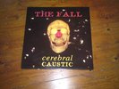 The Fall - Cerebral Caustic LP