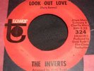 NORTHERN SOUL 45 – THE INVERTS – LOOK OUT LOVE - RARE