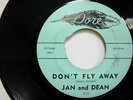 JAN AND DEAN 45 - DON'T FLY AWAY / JULIE - DORE 610