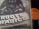 ROOTS RADICS - RADICAL DUB SESSION LP