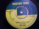 BOB ANDY - GAMES PEOPLE PLAY / DOCTOR BIRD 7