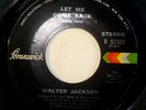 70'S SOUL 45-WALTER JACKSON-LET ME COME BACK