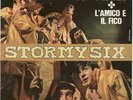 STORMY SIX : LUI VERRA' / L' AMICO E IL FICO