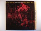LEE MORGAN City Lights BLUE NOTE LP W. 63rd