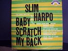 Slim HARPO Baby scratch my back Excello LP 8005