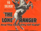 The Lone Ranger HI YO SILVER with Picture Sleeve Nice