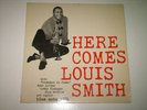LOUIS SMITH here comes LP BLUE NOTE 1584 47 west RARE