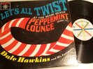DALE HAWKINS Let's All Twist Peppermint Lounge RARE LP