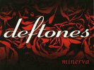 DEFTONES - Minerva 7